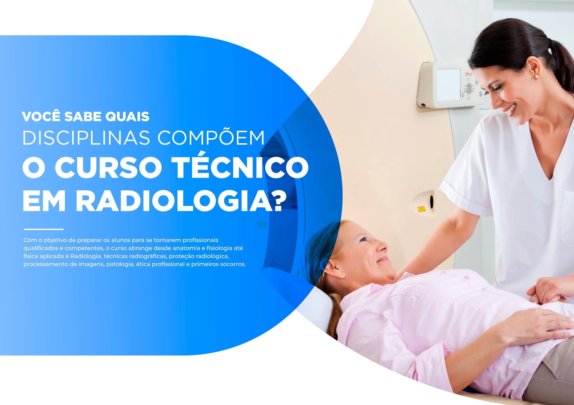 Quais disciplinas compõem o curso técnico de Radiologia?