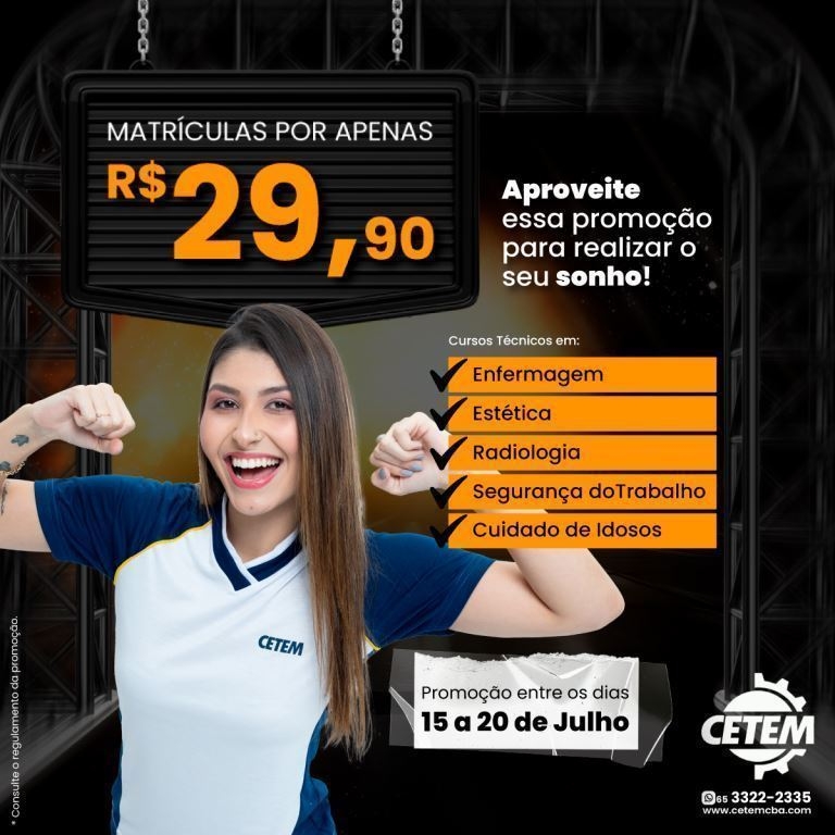 A Maior Promoção do Ano em Cursos Técnicos do CETEM chegou! 