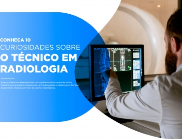 10 Curiosidades sobre o Curso Técnico em Radiologia