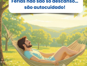 Dica de Férias : Férias não é só descanso, é autocuidado também
